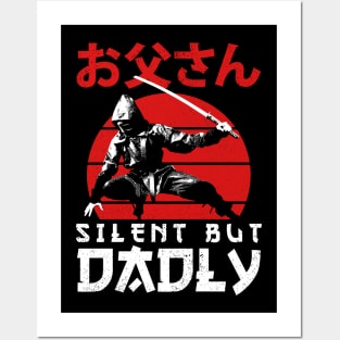 Silent But Dadly - Happy Fathers day - Dad Posters and Art